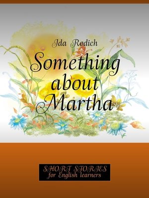 cover image of Something about Martha. Short stories for English learners